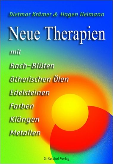 Neue Therapien mit Bach-Blüten, ätherischen Ölen...
