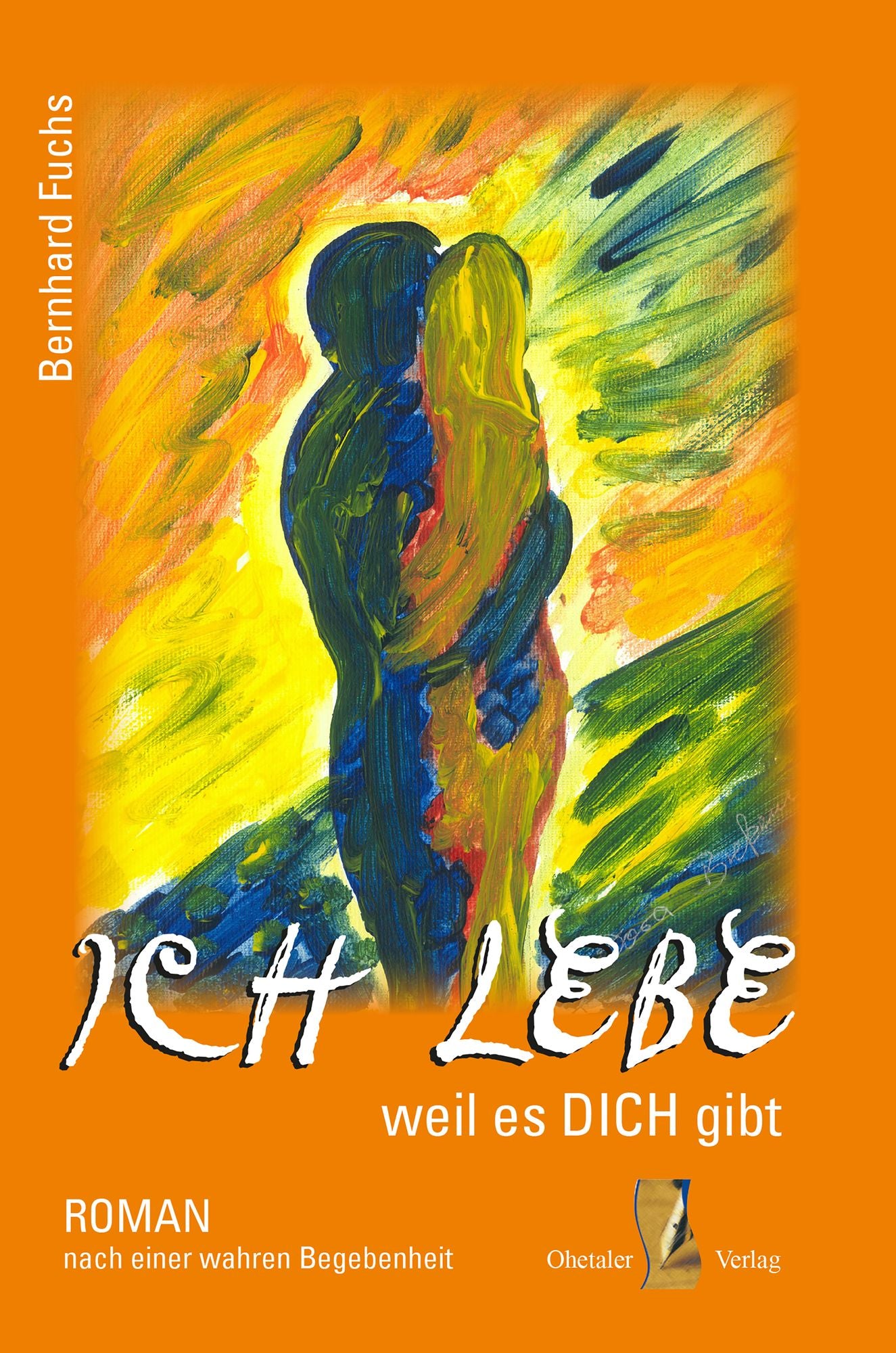 Ich lebe weil es DICH gibt