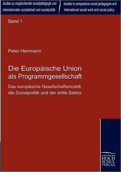 Die Europ ische Union als Programmgesellschaft