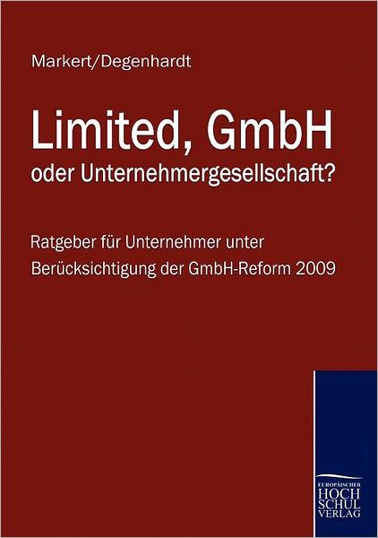LIMITED, GMBH ODER UNTERNEHMERGESELLSCHAFT?