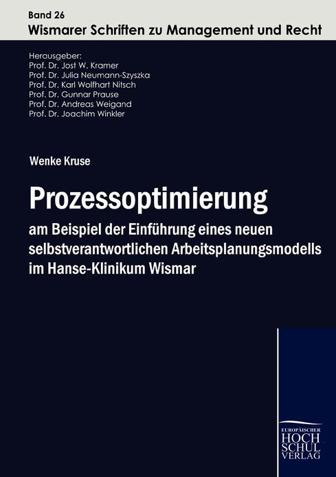 Prozessoptimierung am Beispiel der Einf hrung eines neuen selbstverantwortlichen Arbeitsplanungsmodells im Hanse-Klinikum Wismar