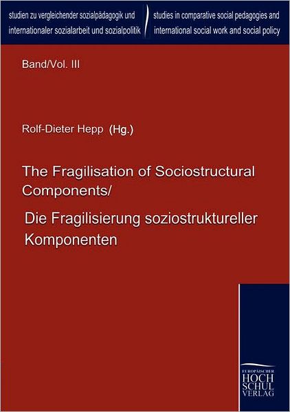 The Fragilisation of Sociostructural Components/Die Fragilisierung soziostruktureller Komponenten