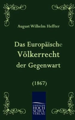 Das Europ ische V lkerrecht der Gegenwart (1867)