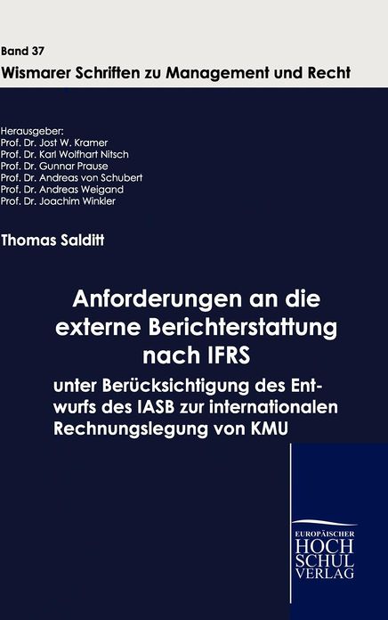 Anforderungen an die externe Berichterstattung nach IFRS unter Ber cksichtigung des Entwurfs des IASB zur internationalen Rechnungslegung von KMU