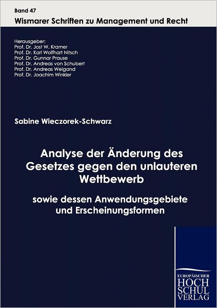 Analyse der nderung des Gesetzes gegen den unlauteren Wettbewerb sowie dessen Anwendungsgebiete und Erscheinungsformen
