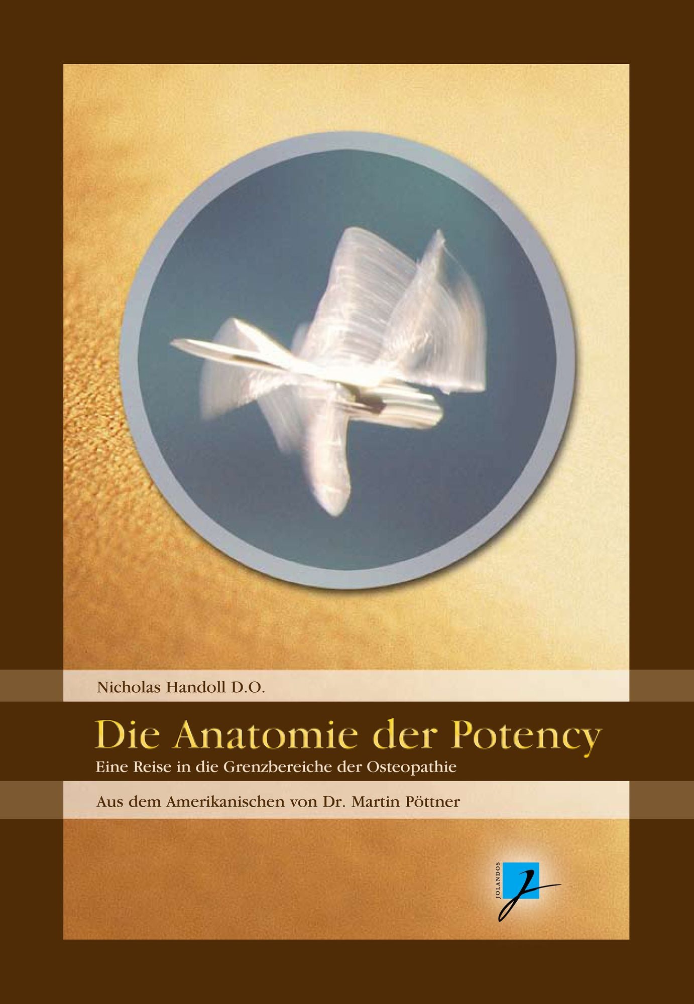 Die Anatomie der Potency: Eine Reise in die Grenzbereiche der Osteopathie