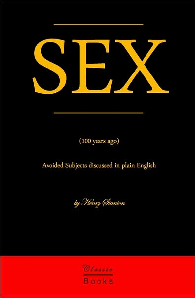 Sex: Avoided Subjects Discussed in Plain English (100 Years Ago)