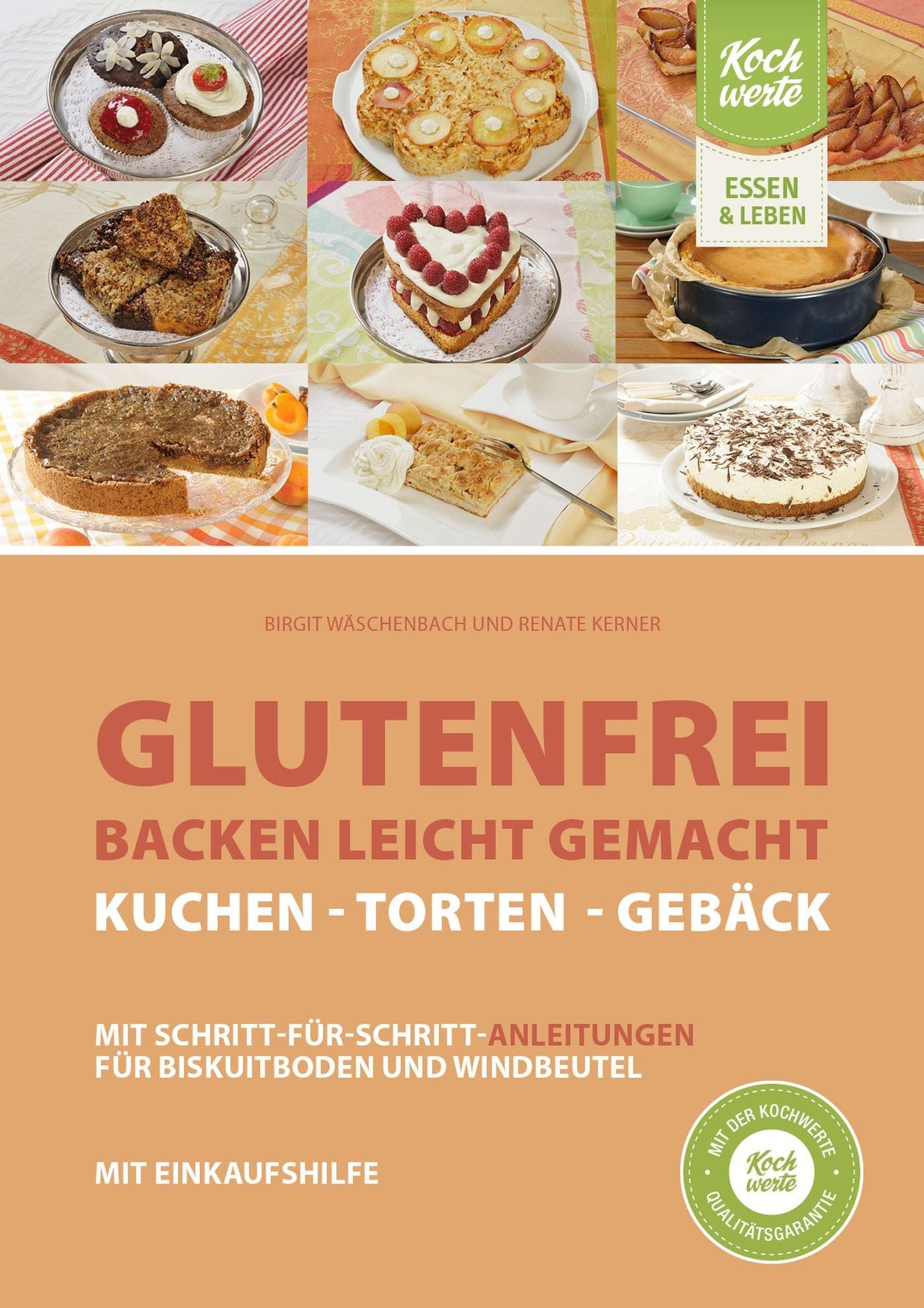 Glutenfrei backen leicht gemacht - Kuchen, Torten und Gebäck: Mit Einkaufshilfe