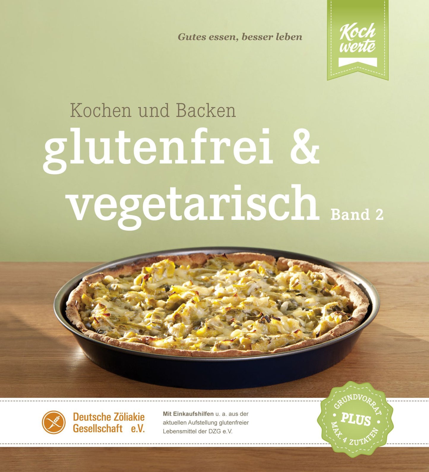 glutenfrei und vegetarisch: Kochen und Backen Band 2