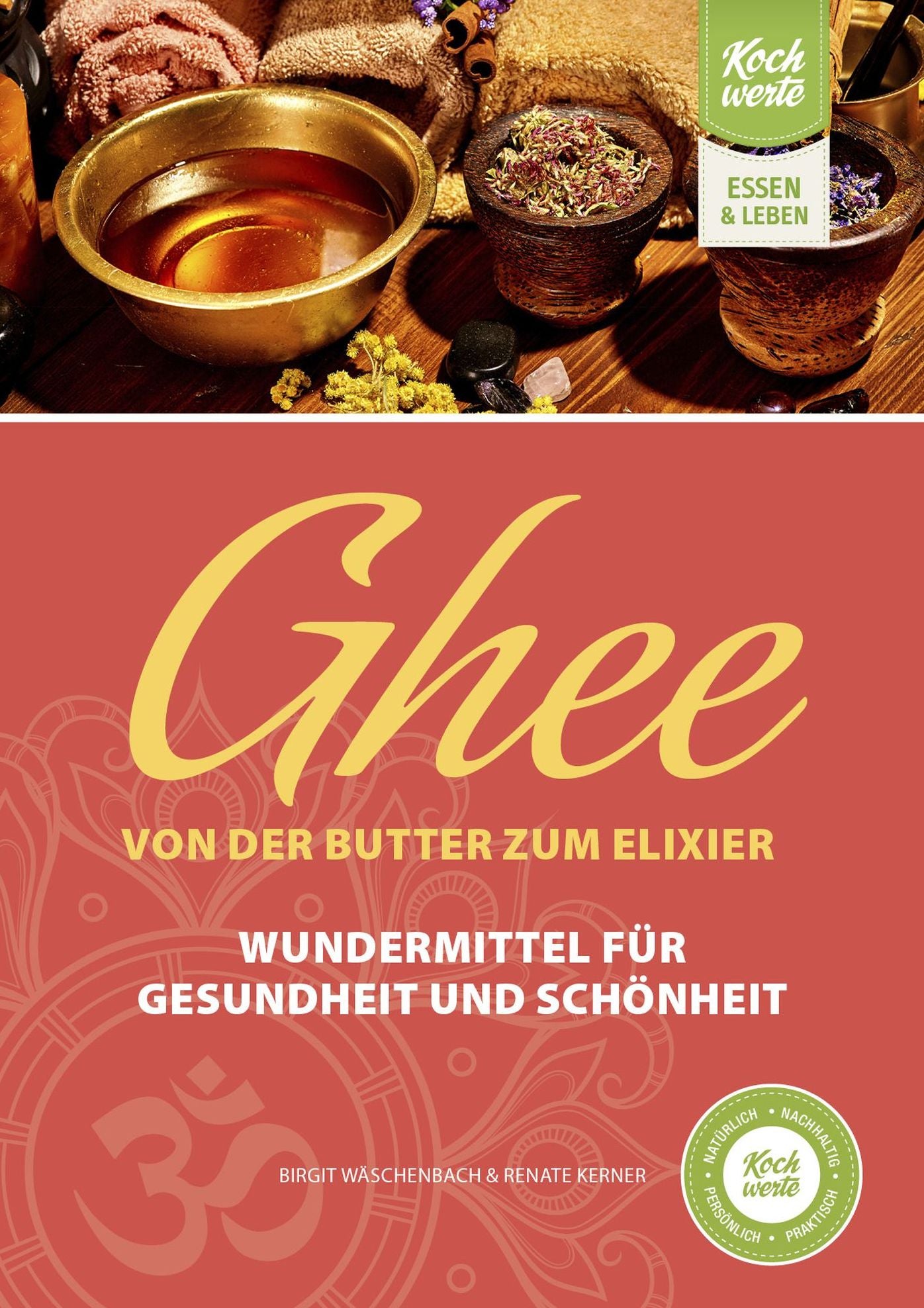 Ghee - von der Butter zum Elixier: Wundermittel für Gesundheit und Schönheit