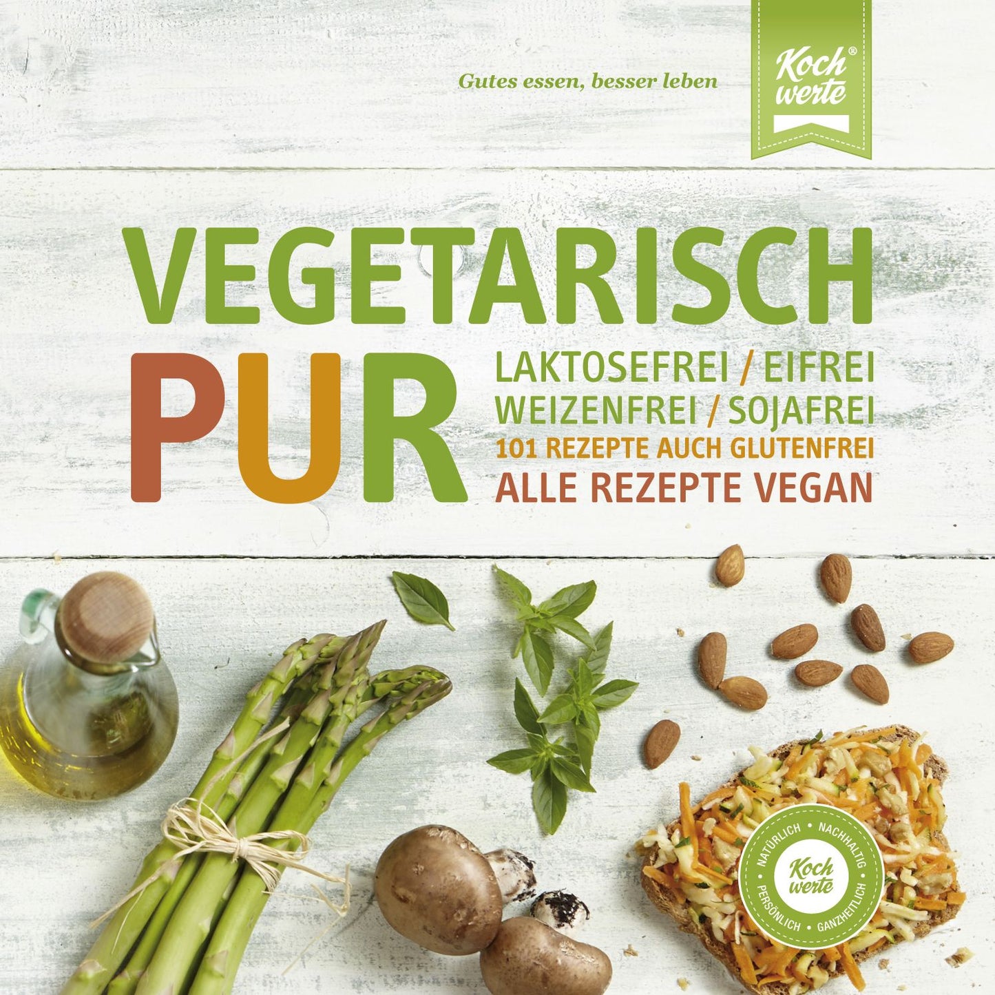 Vegetarisch Pur. Laktosefrei, eifrei, weizenfrei, sojafrei: 101 Rezepte auch glutenfrei. Alle Rezepte vegan