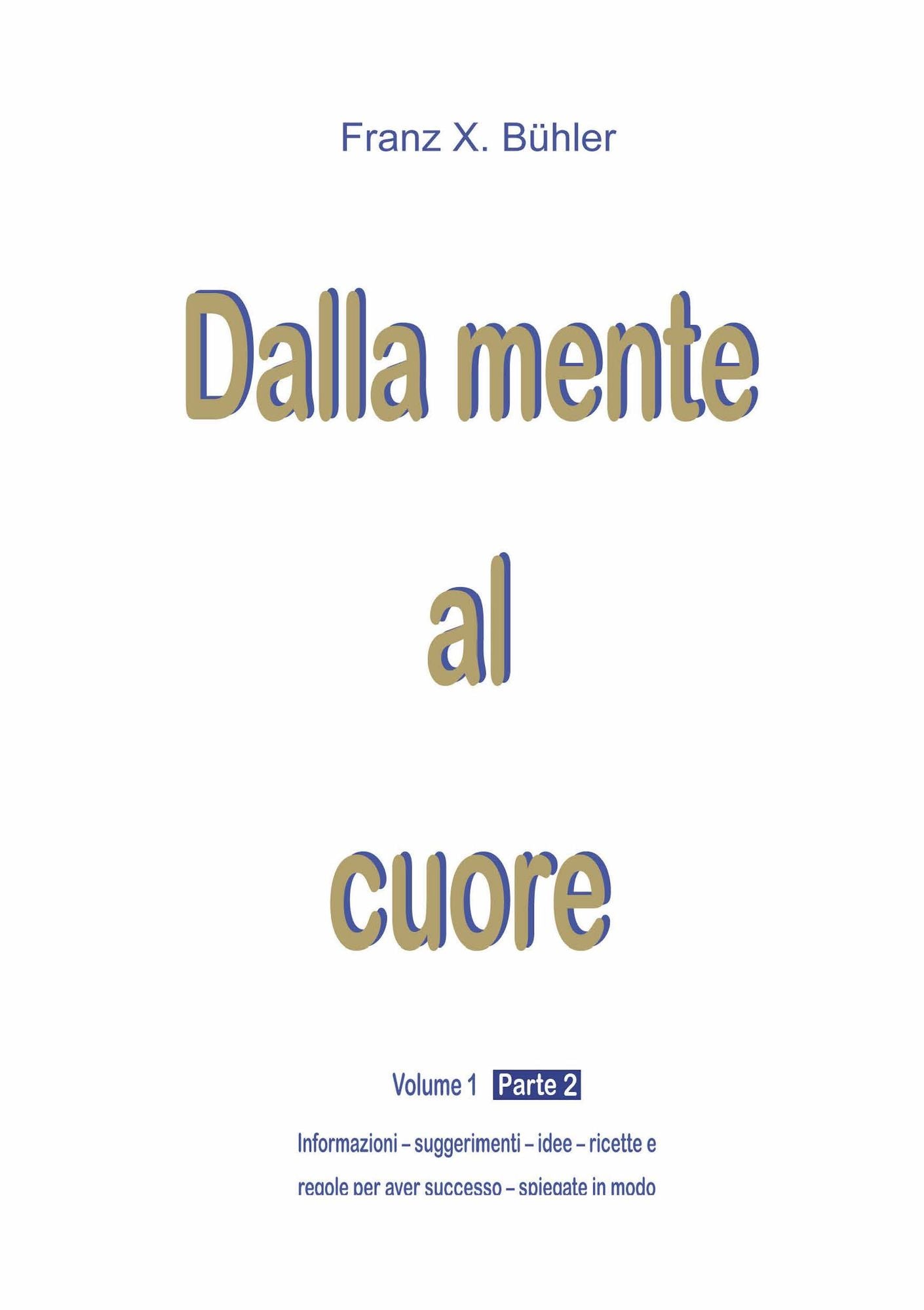 Dalla mente al cuore 2: Parte 2