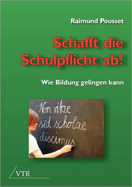 Schafft Die Schulpflicht Ab!