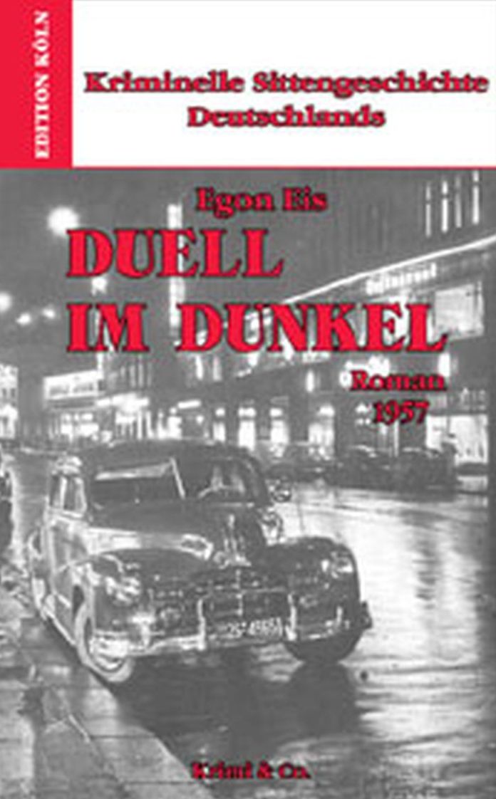 Duell im Dunkel: Kriminelle Sittengeschichte Deutschlands. 1957, Band 1