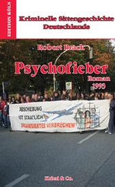 Psychofieber: Kriminelle Sittengeschichte Deutschlands. 1993, Band 10