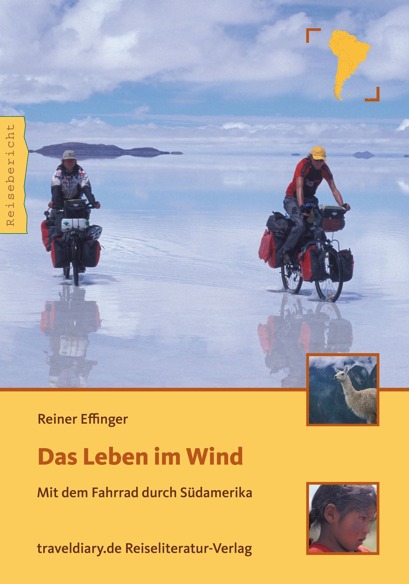 Das Leben im Wind: Mit dem Fahrrad durch Südamerika