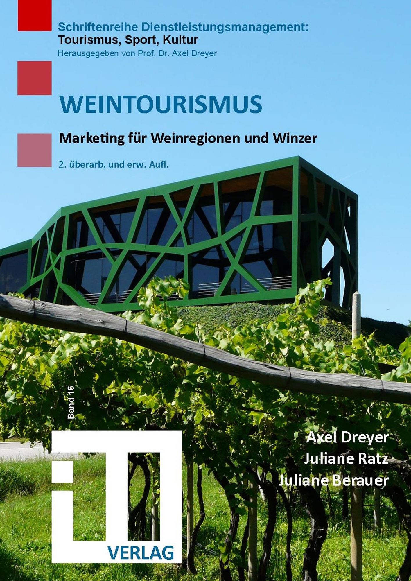 Weintourismus: Marketing für Weinregionen und Winzer