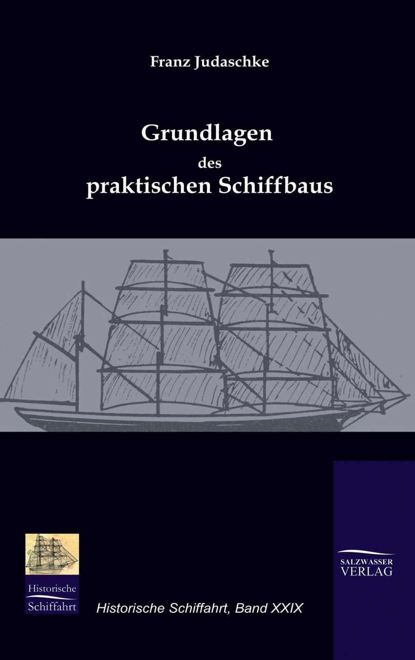 Grundlagen Des Praktischen Schiffbaus