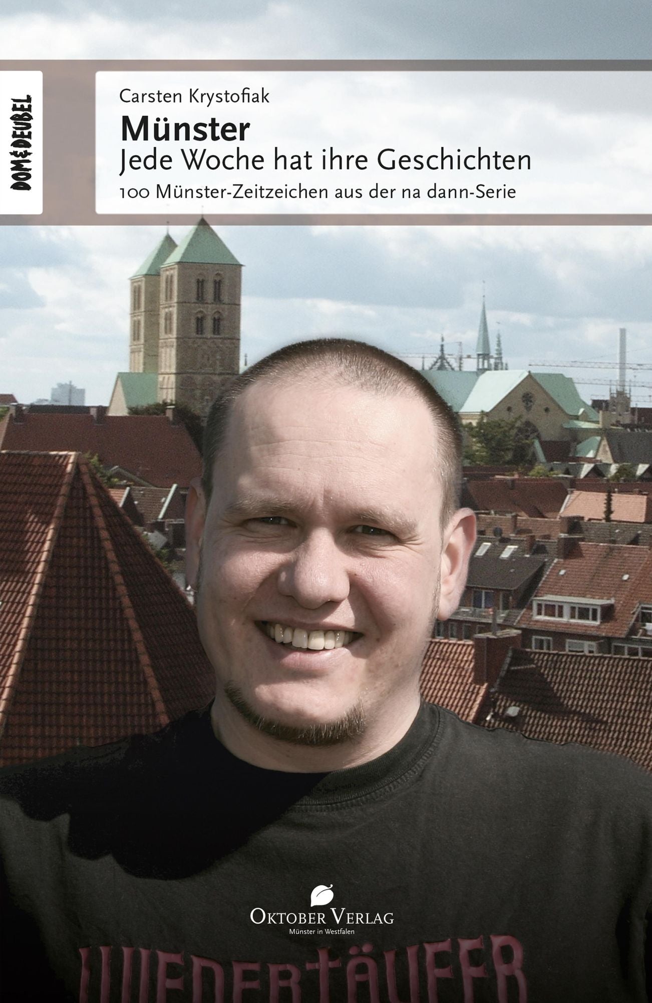 Münster Jede Woche hat ihre Geschichten: 100 Münster-Zeitzeichen aus der na dann-Serie