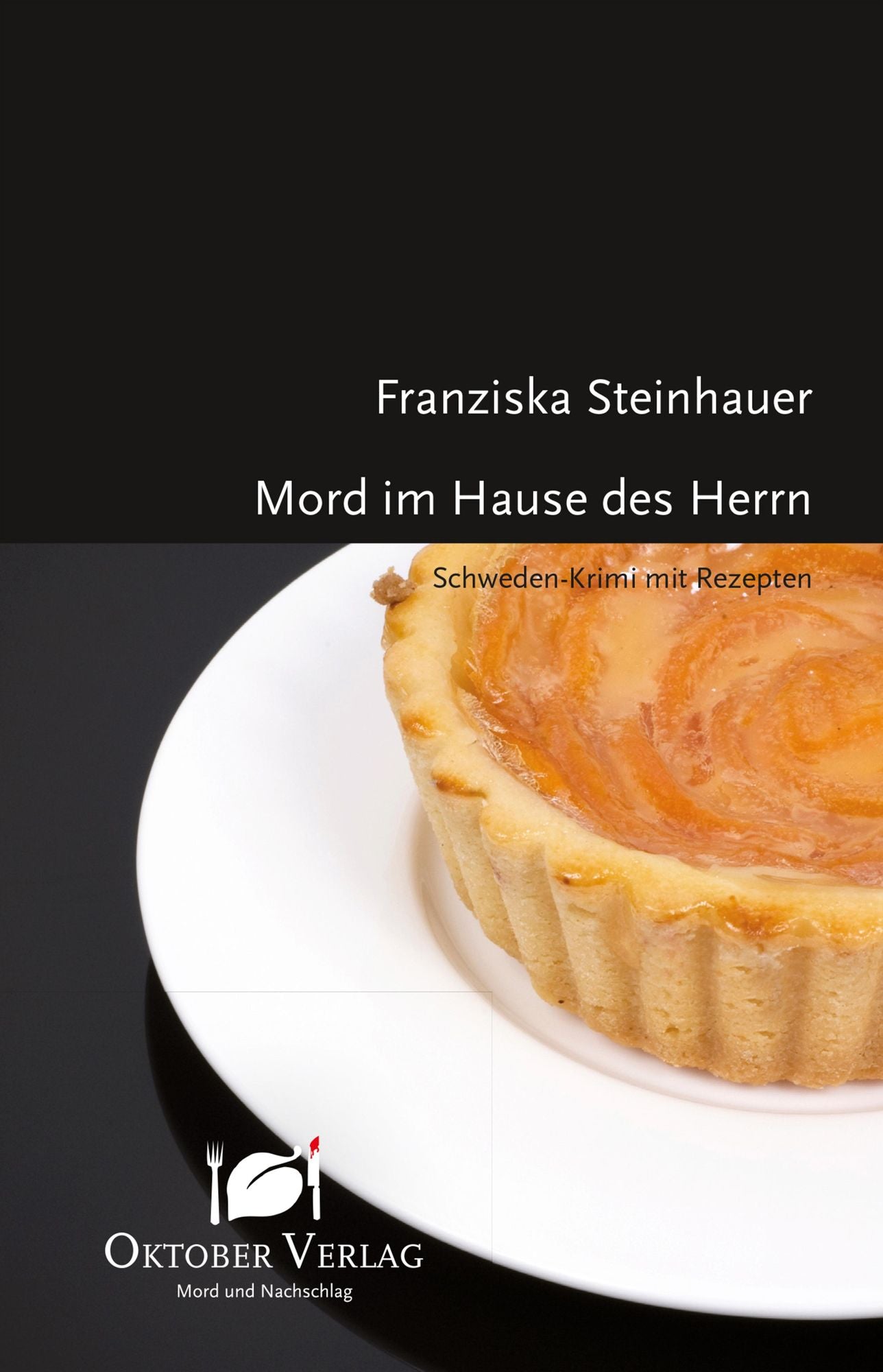 Mord im Hause des Herrn: Schweden-Krimi mit Rezepten
