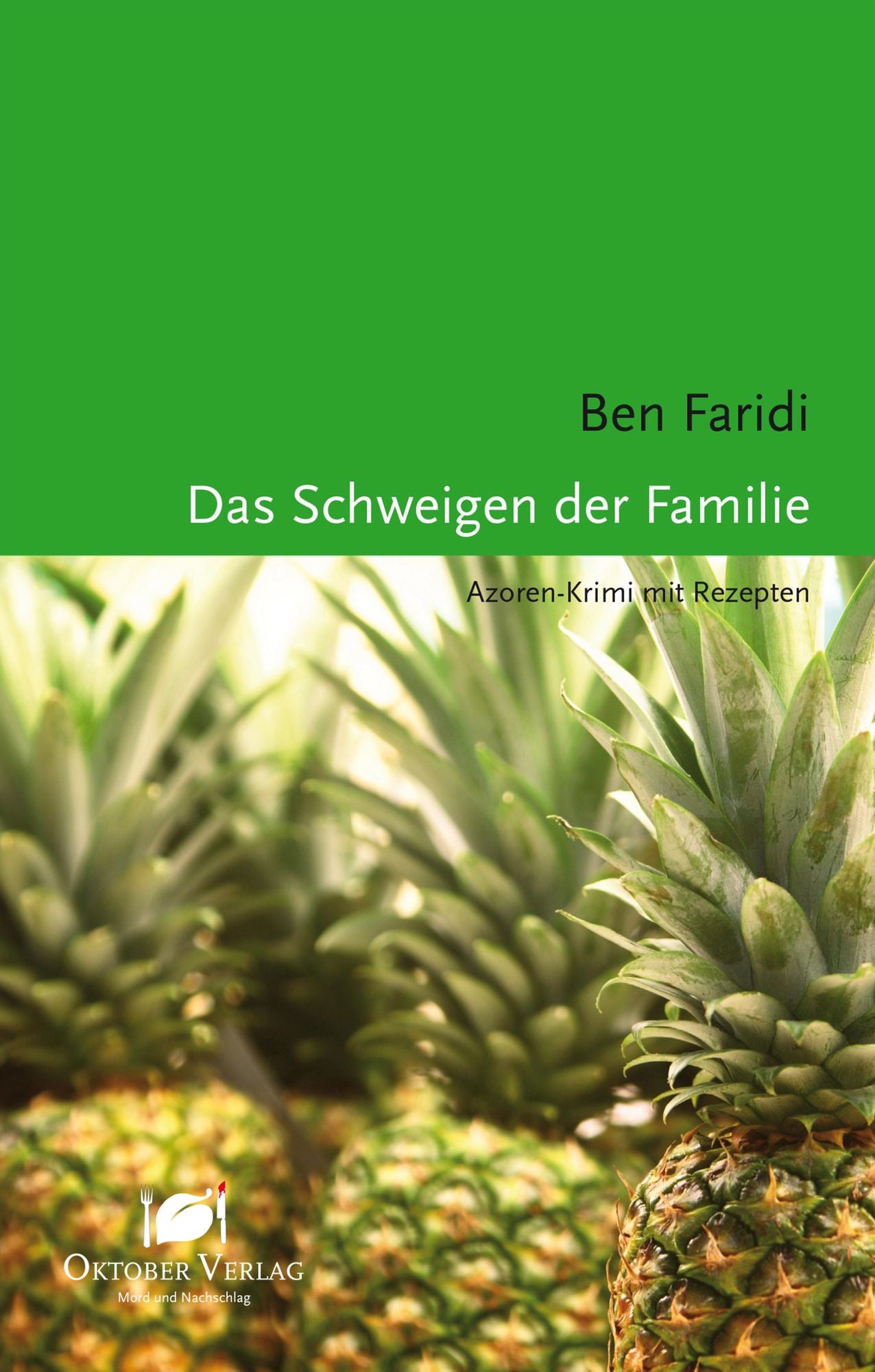 Das Schweigen der Familie: Azoren-Krimi mit Rezepten
