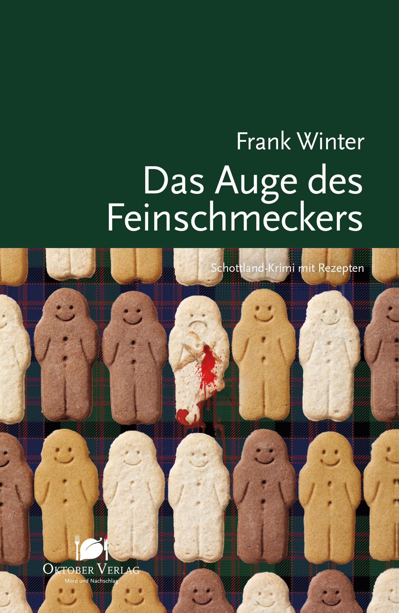 Das Auge des Feinschmeckers: Schottlandkrimi mit Rezepten