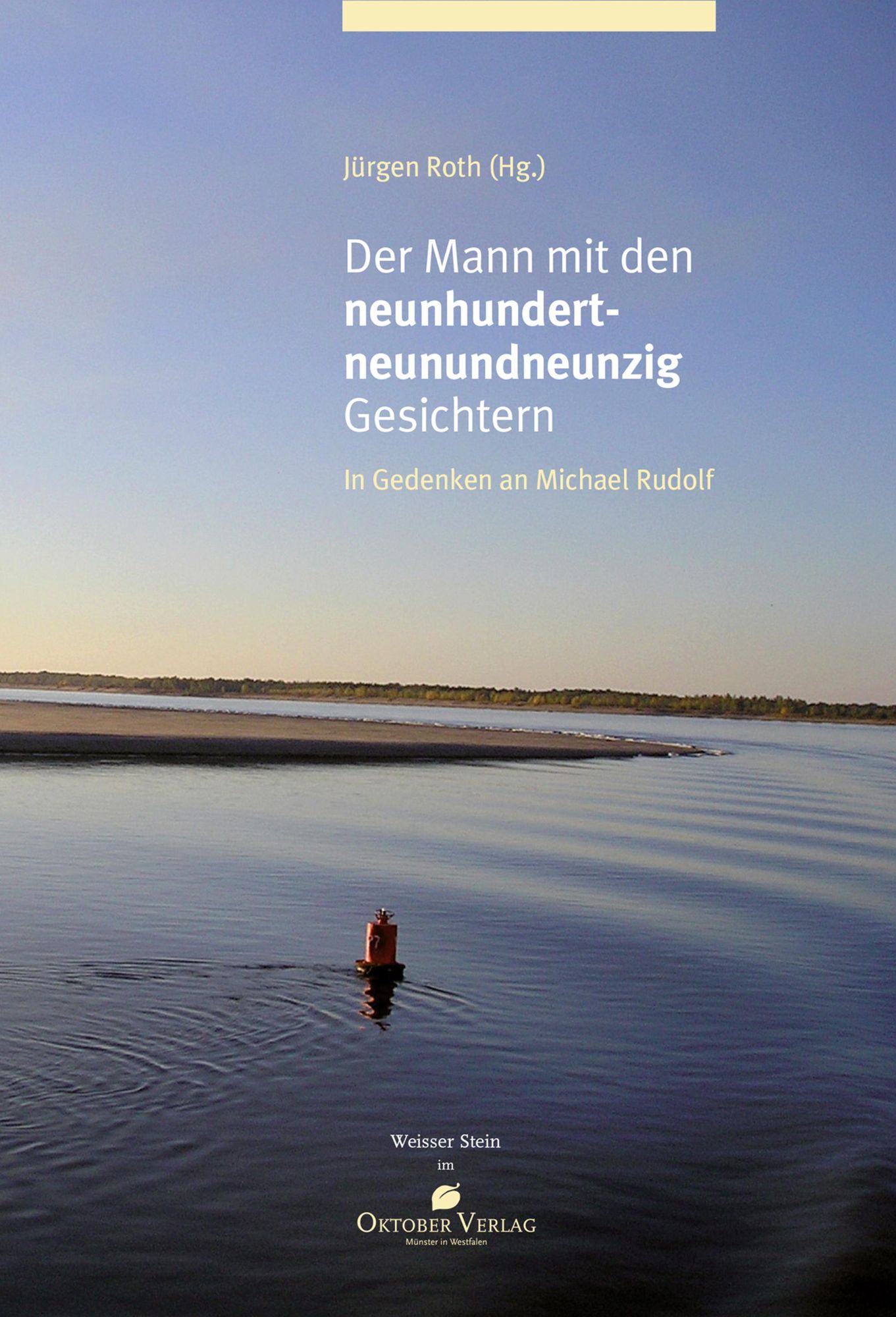 Der Mann mit den 999 Gesichtern: In Gedenken an Michael Rudolf