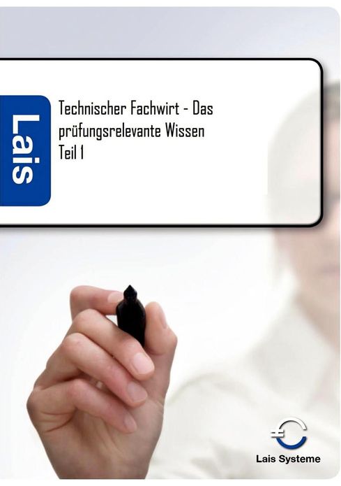 Technischer Fachwirt - Das prüfungsrelevante Wissen