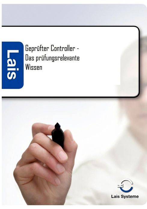 Geprüfter Controller - Das prüfungsrelevante Wissen