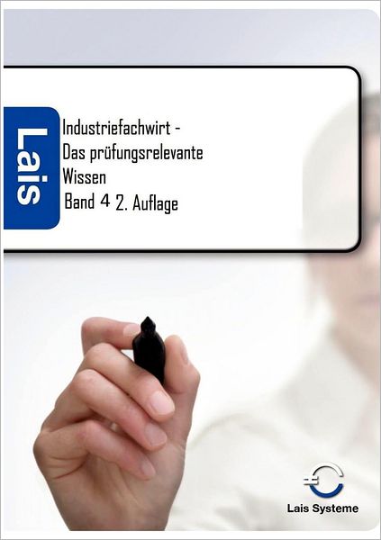 Industriefachwirt - Das prüfungsrelevante Wissen