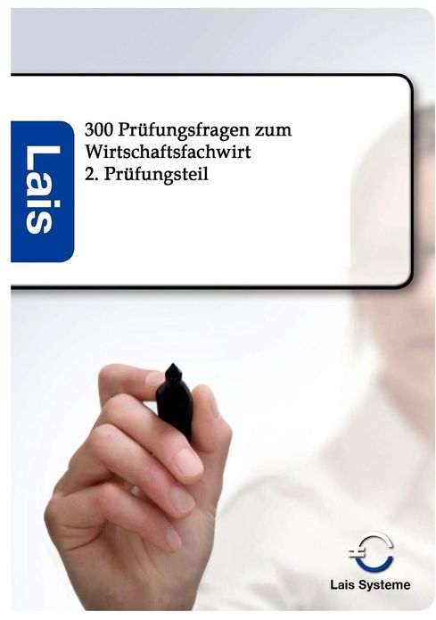 300 Prüfungsfragen zum Wirtschaftsfachwirt