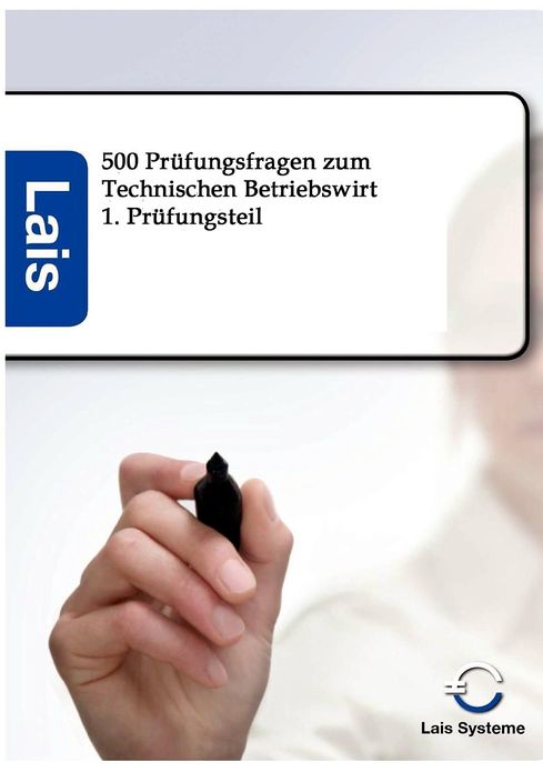 500 Prüfungsfragen zum Technischen Betriebswirt