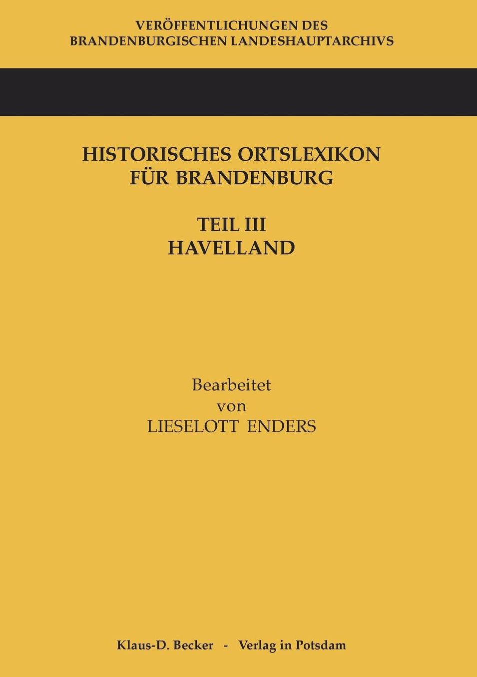 Historisches Ortslexikon für Brandenburg, Teil III, Havelland
