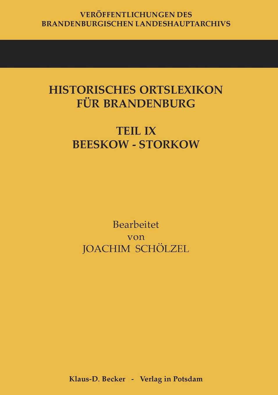 Historisches Ortslexikon für Brandenburg, Teil IX, Beeskow-Storkow