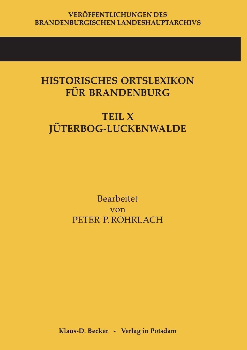 Historisches Ortslexikon für Brandenburg, Teil X, Jüterbog-Luckenwalde