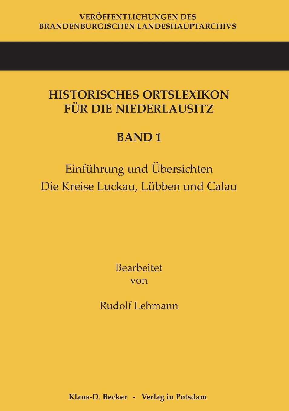 Historisches Ortslexikon für die Niederlausitz. Band 1