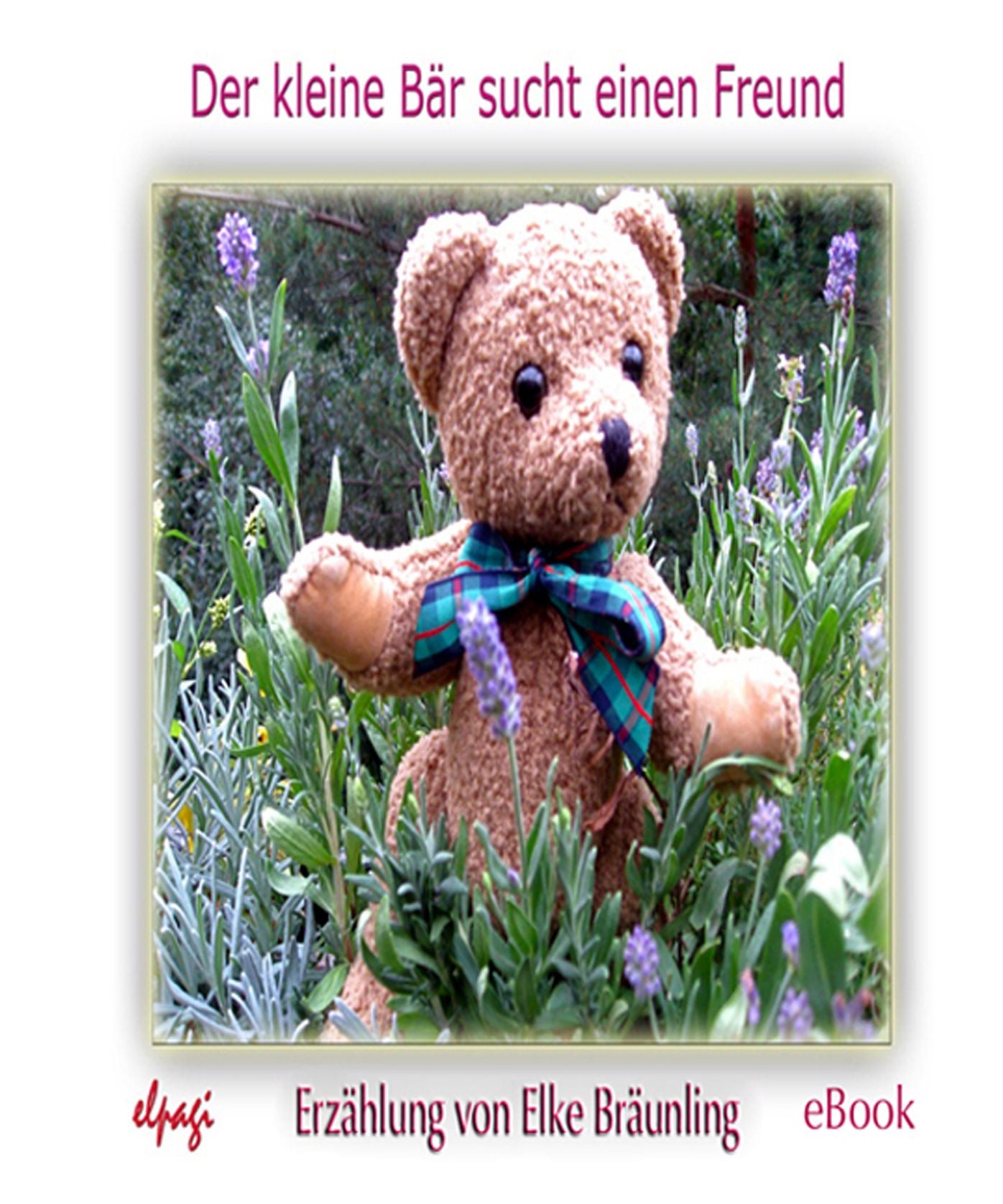 Der kleine Bär sucht einen Freund: Fantasiereise, Entspannung und Unterhaltung für Kinder