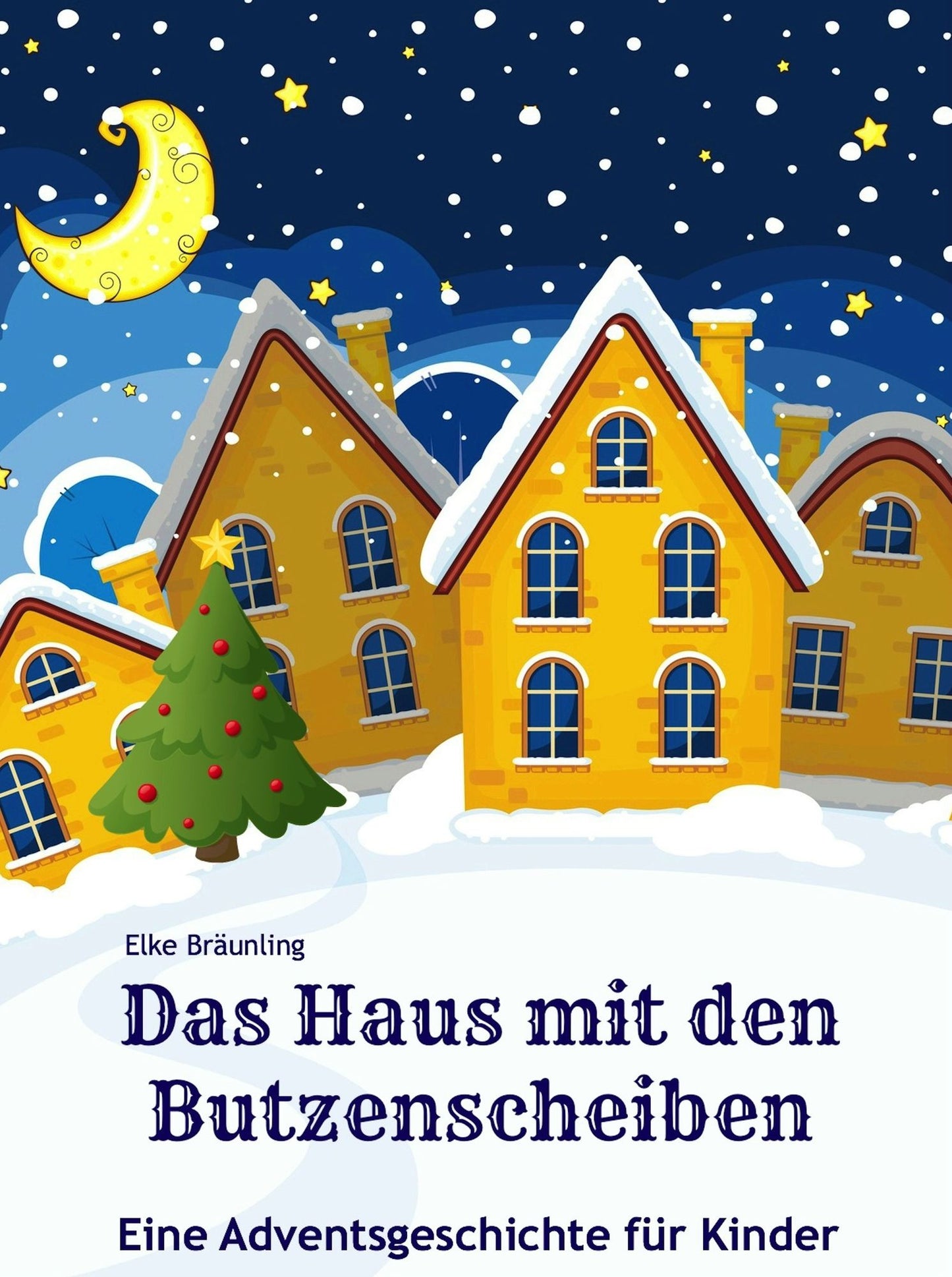 Das Haus mit den Butzenscheiben: Eine Adventsgeschichte für Kinder