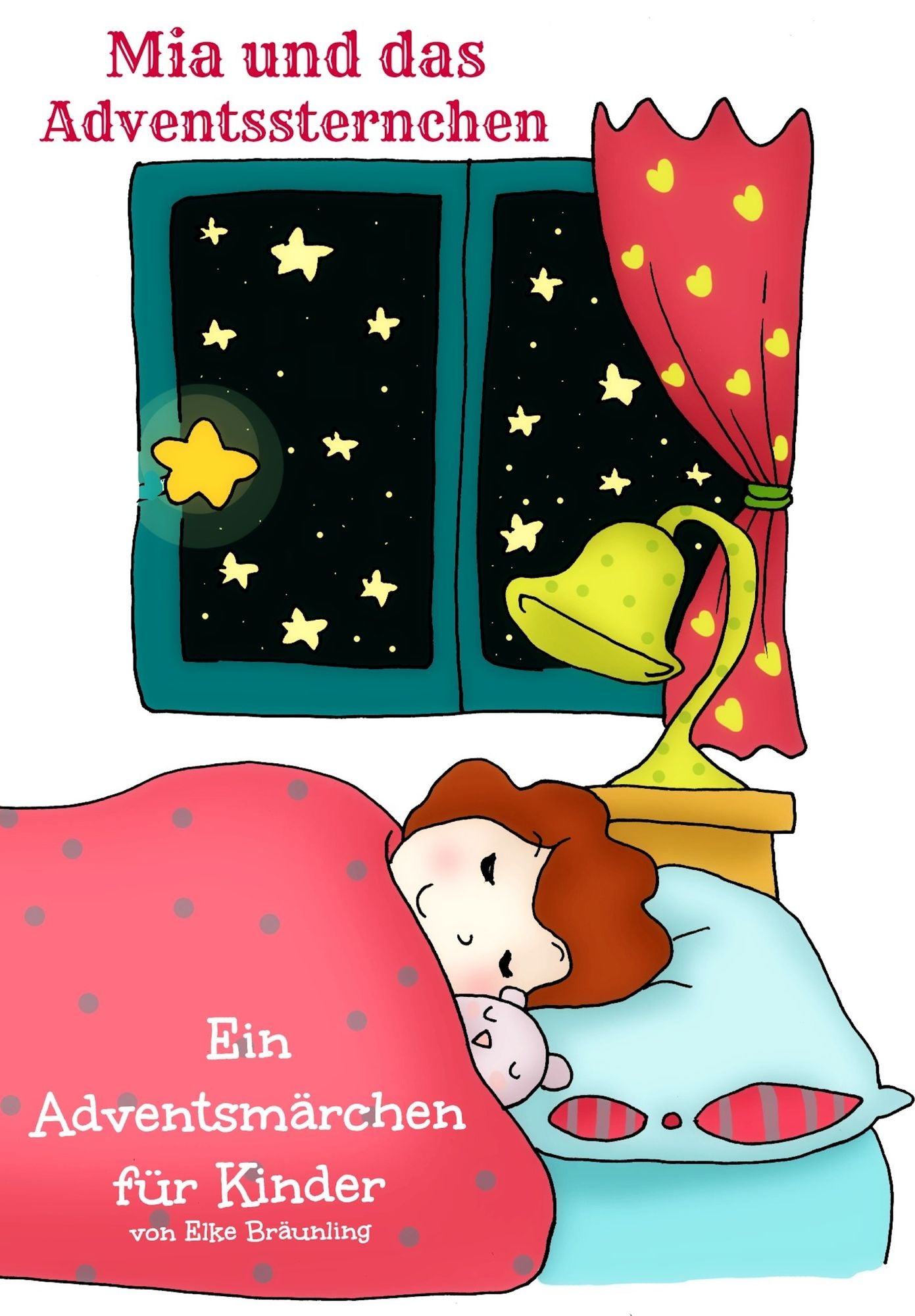 Mia und das Adventssternchen: Ein Adventsmärchen für Kinder