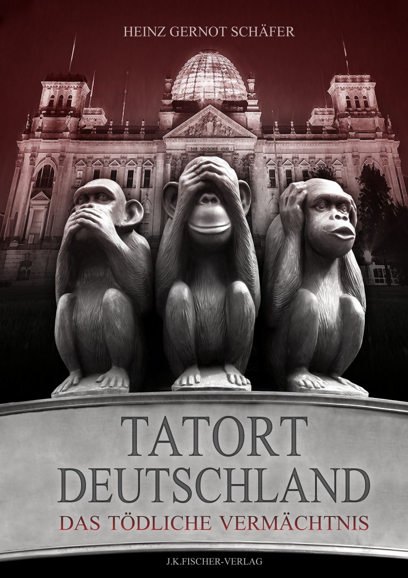Tatort Deutschland.: Das tödliche Vermächtnis