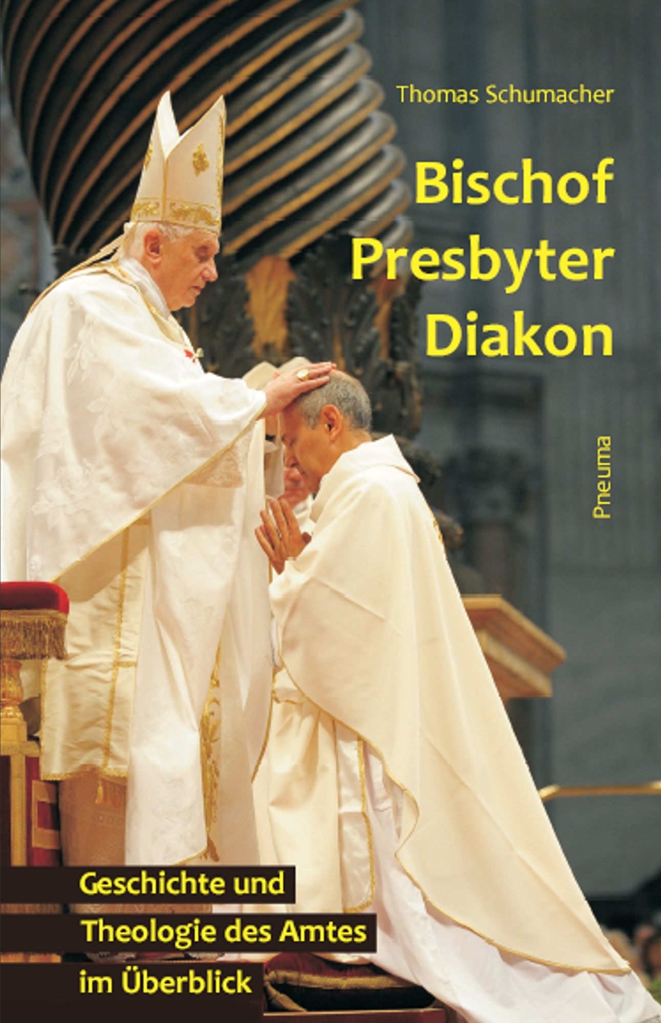 Bischof - Presbyter - Diakon: Geschichte und Theologie des Amtes im Überblick