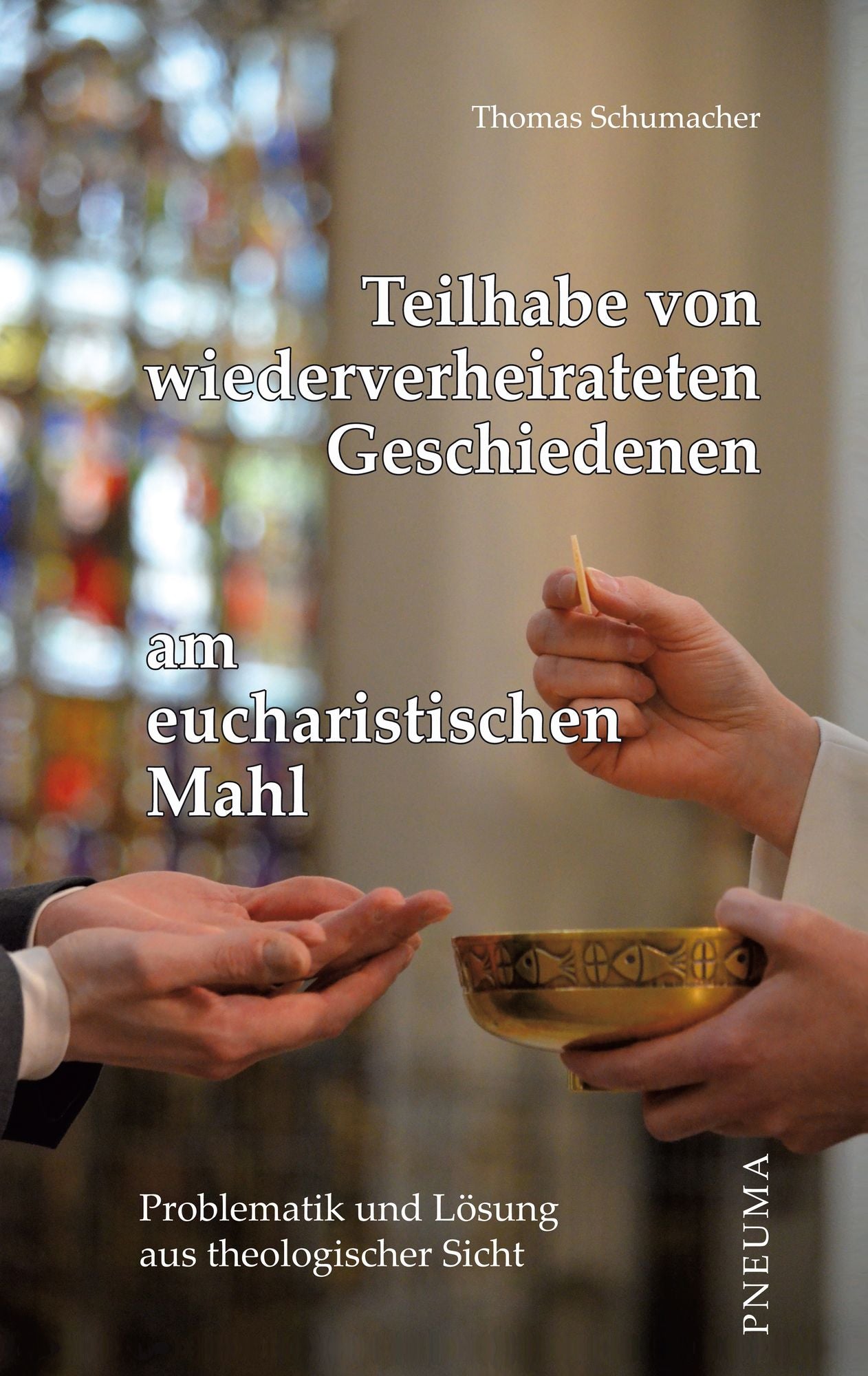 Teilhabe von wiederverheirateten Geschiedenen am eucharistischen Mahl: Problematik und Lösung aus theologischer Sicht