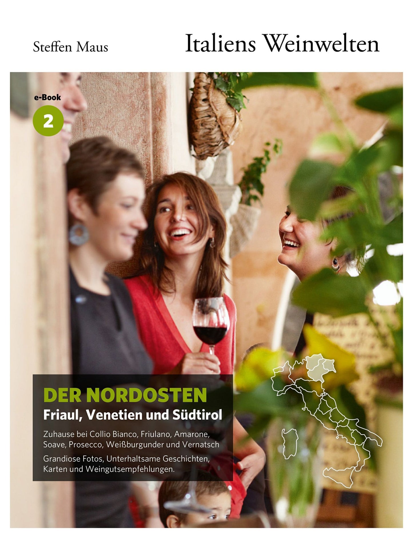 Italiens Weinwelten - Teil 2: Der Nordosten - Friaul, Venetien und Südtirol