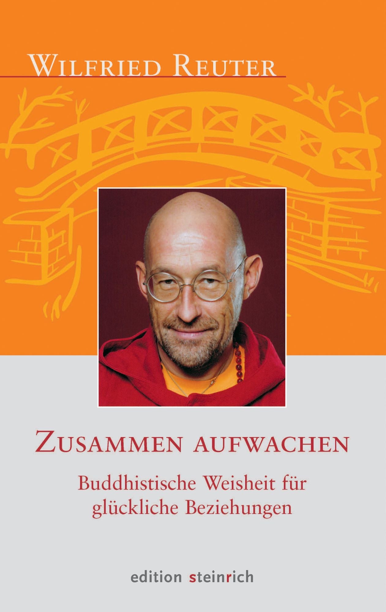 Zusammen aufwachen: Buddhistische Weisheit für glückliche Beziehungen