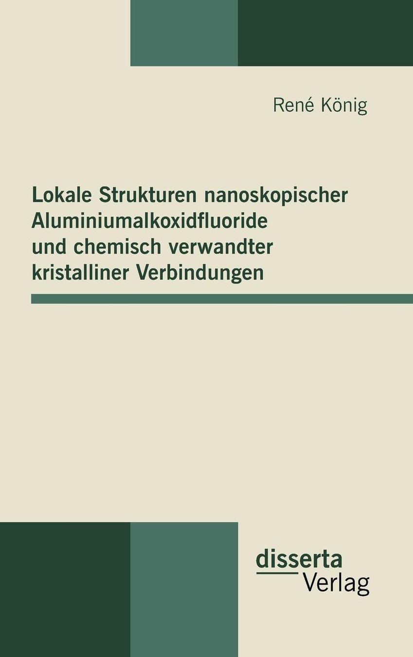 Lokale Strukturen Nanoskopischer Aluminiumalkoxidfluoride Und Chemisch Verwandter Kristalliner Verbindungen