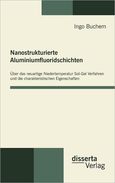 Nanostrukturierte Aluminiumfluoridschichten