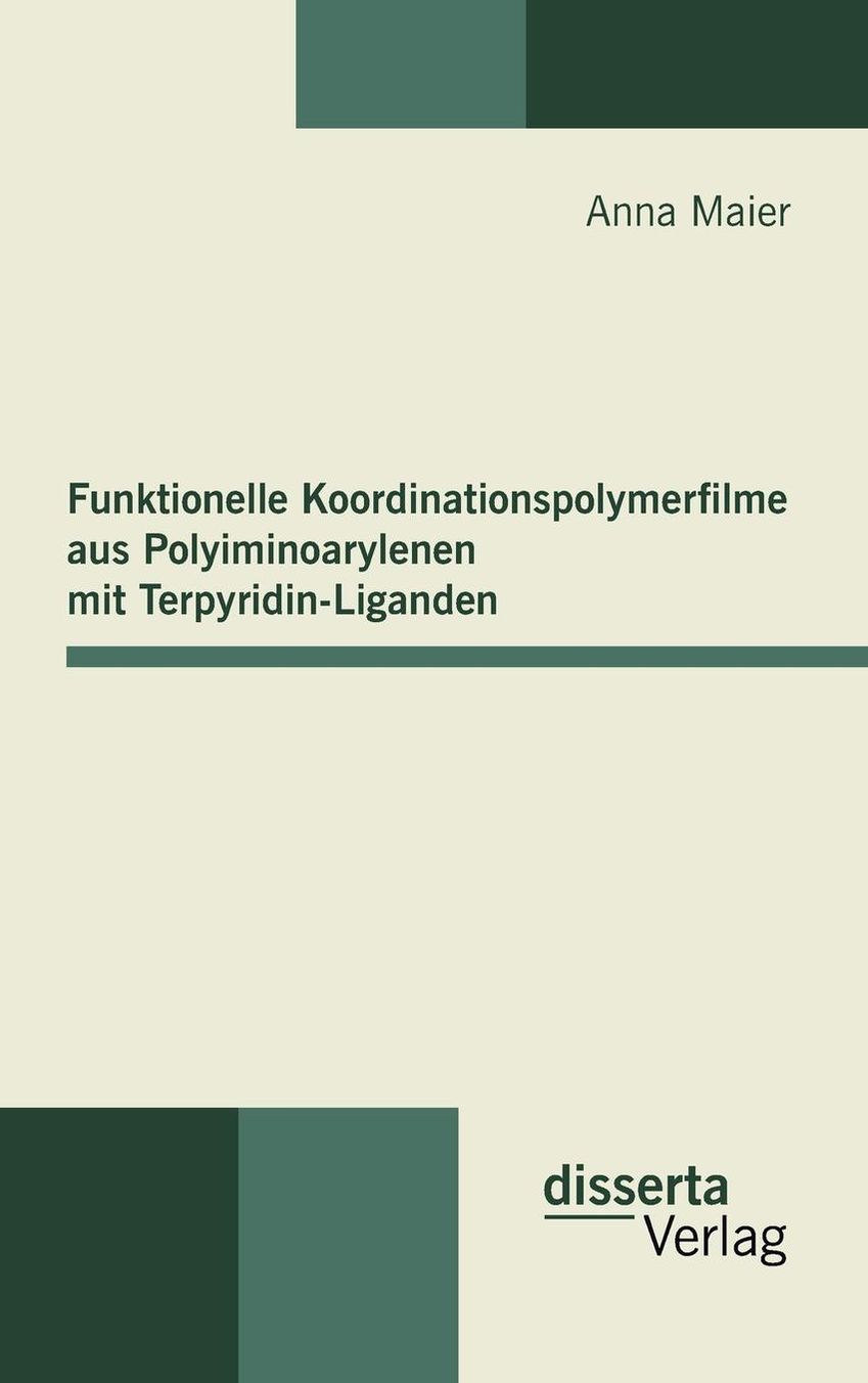 Funktionelle Koordinationspolymerfilme Aus Polyiminoarylenen Mit Terpyridin-Liganden