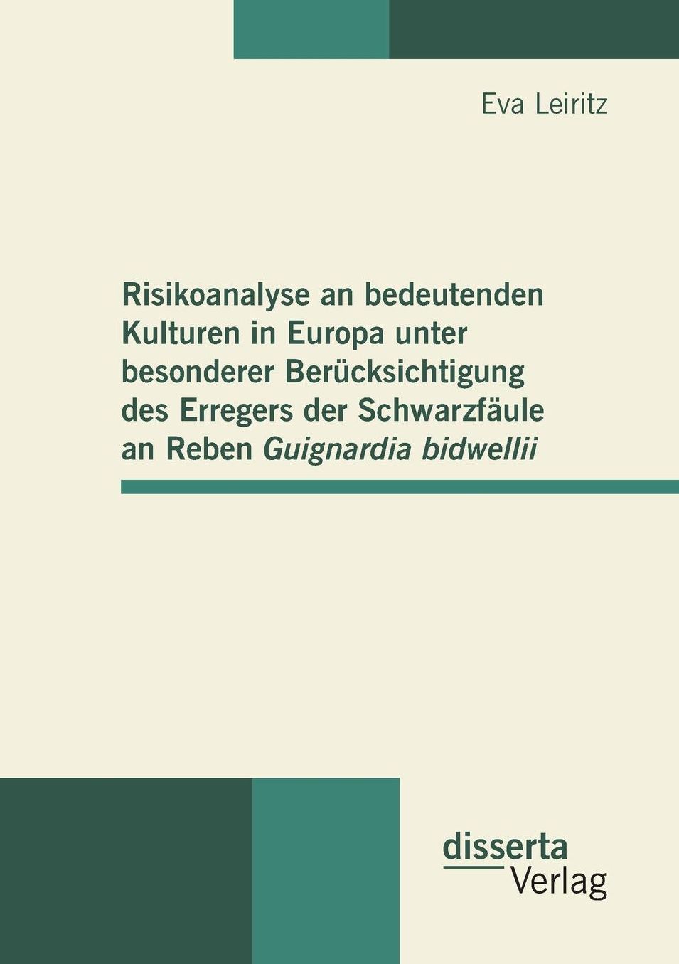 Risikoanalyse an Bedeutenden Kulturen in Europa Unter Besonderer Berucksichtigung Des Erregers Der Schwarzfaule an Reben Guignardia Bidwellii