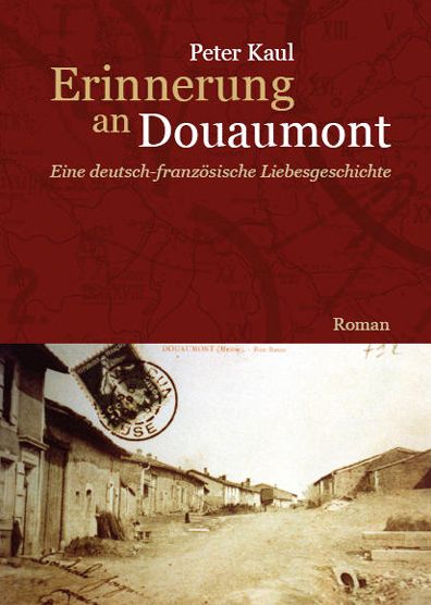 Erinnerung an Douaumont: Eine deutsch-französische Liebesgeschichte