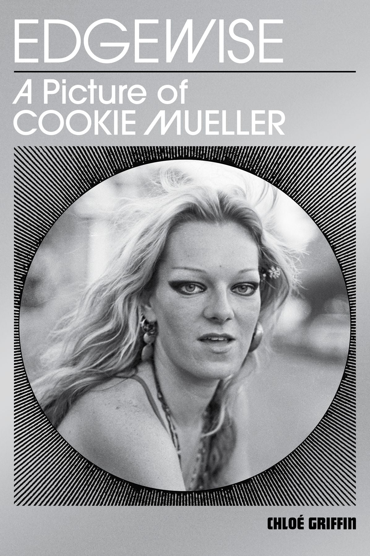 Edgewise: A Picture of Cookie Mueller